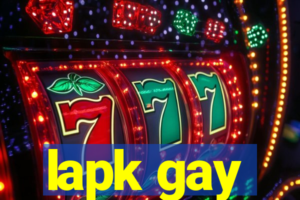 lapk gay